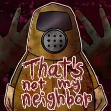 That's Not My Neighbor